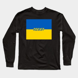 Ukraine Flag, Resist, Russian Invasion Long Sleeve T-Shirt